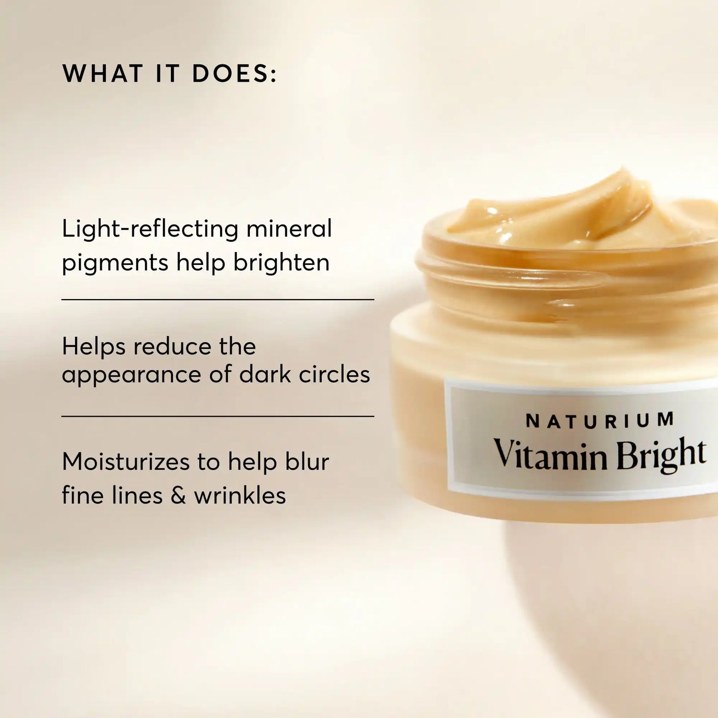 vitamin-bright-illuminating-eye-cream-g4 NATR-10086-Alt-Image-Vitamin-Bright-Illuminating-Eye-Cream-02_b4051379-6020-47e3-9fb5-1793b743726f.webp