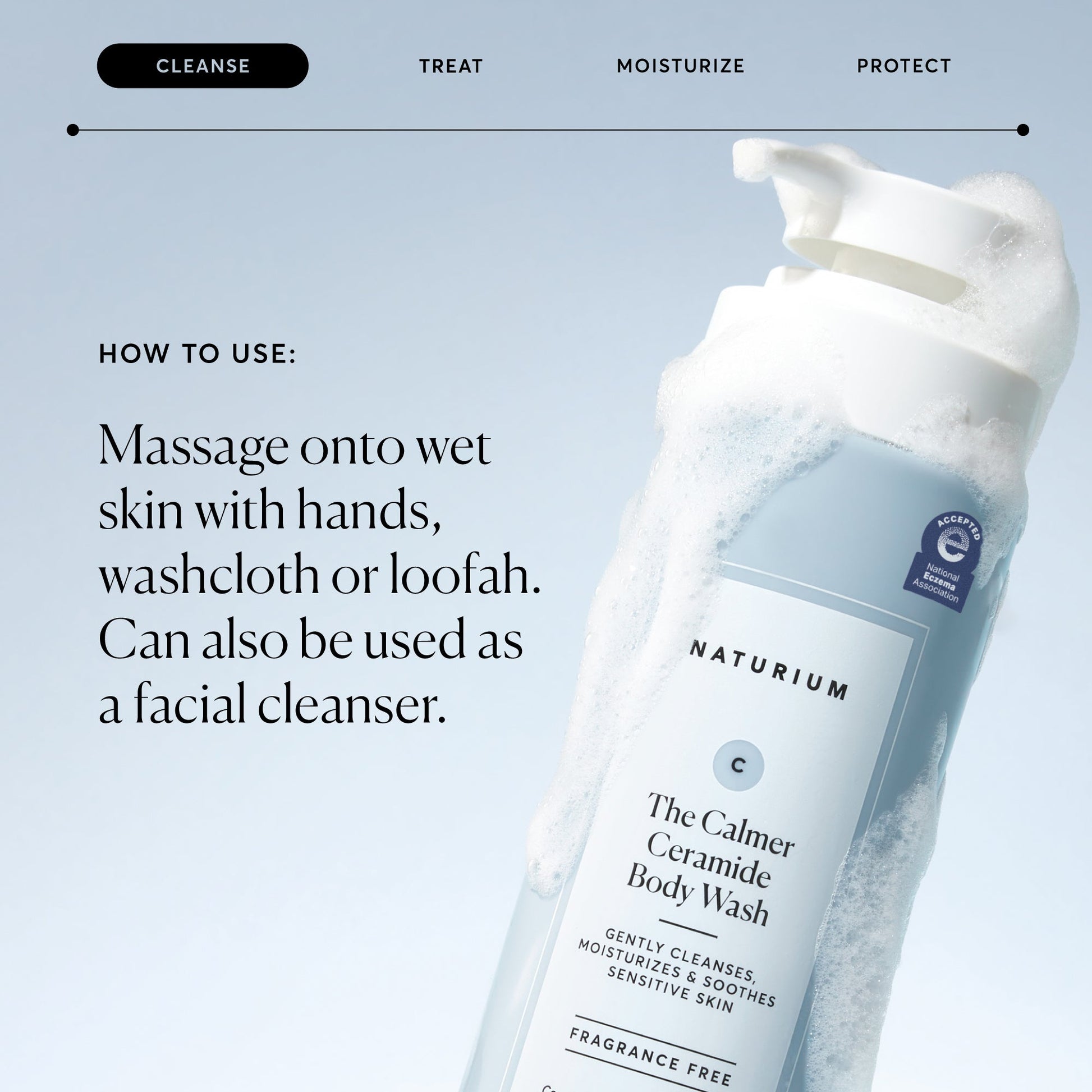 the-calmer-ceramide-body-wash-w0 NATR-40025-Alt-Image-The-Calmer-Ceramide-Body-Wash-04_473be386-102a-4b8d-acae-f11f38e14d29.jpg